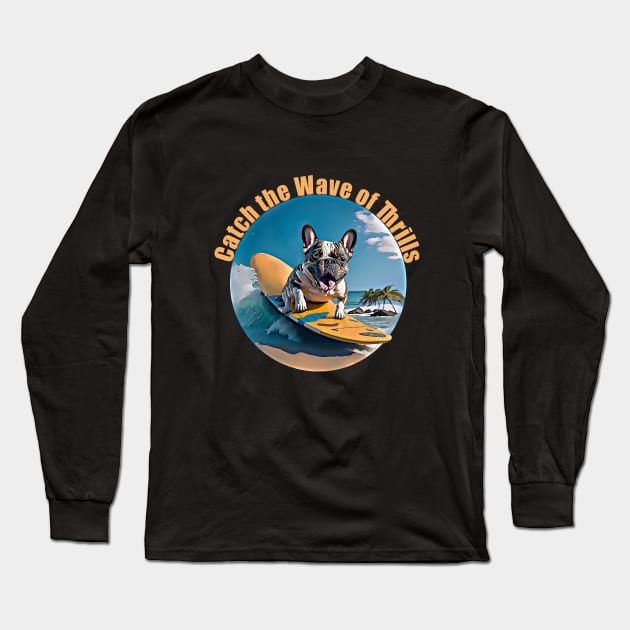 French bulldog surfing, frenchie dog, surfer and french bulldog lovers Long Sleeve T-Shirt by Collagedream